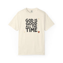 Load image into Gallery viewer, God Is Good All The Time T-shirt | Prayer Shirt | Bible Quote Shirt | Baptism Shirt | God is Good Shirt | Jesus is Lord Shirt