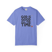 Load image into Gallery viewer, God Is Good All The Time T-shirt | Prayer Shirt | Bible Quote Shirt | Baptism Shirt | God is Good Shirt | Jesus is Lord Shirt
